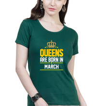 Load image into Gallery viewer, Queens Are Born In March T-Shirt for Women-Dark Green-Ektarfa.online
