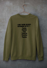 Load image into Gallery viewer, i only drink on days that start with t Unisex Sweatshirt for Men/Women-S(40 Inches)-Olive Green-Ektarfa.online
