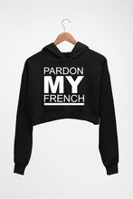 Load image into Gallery viewer, Pardon My French Crop HOODIE FOR WOMEN-Black-Ektarfa.online
