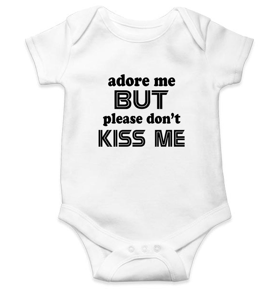 Adore Me But dont Kiss Me Kids Romper For Baby Boy/Girl-0-5 Months(18 Inches)-White-Ektarfa.online