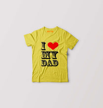 Load image into Gallery viewer, I Love My Dad Kids T-Shirt for Boy/Girl-Yellow-Ektarfa.online
