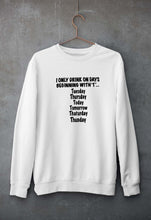 Load image into Gallery viewer, i only drink on days that start with t Unisex Sweatshirt for Men/Women-S(40 Inches)-White-Ektarfa.online
