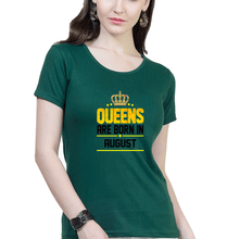Load image into Gallery viewer, Queens Are Born In August T-Shirt for Women-Dark green-Ektarfa.online
