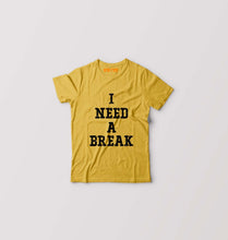 Load image into Gallery viewer, I Need A Break Kids T-Shirt for Boy/Girl-Golden Yellow-Ektarfa.online
