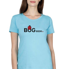 Load image into Gallery viewer, Bug Bsdk T-Shirt for Women-SkyBlue-Ektarfa.online
