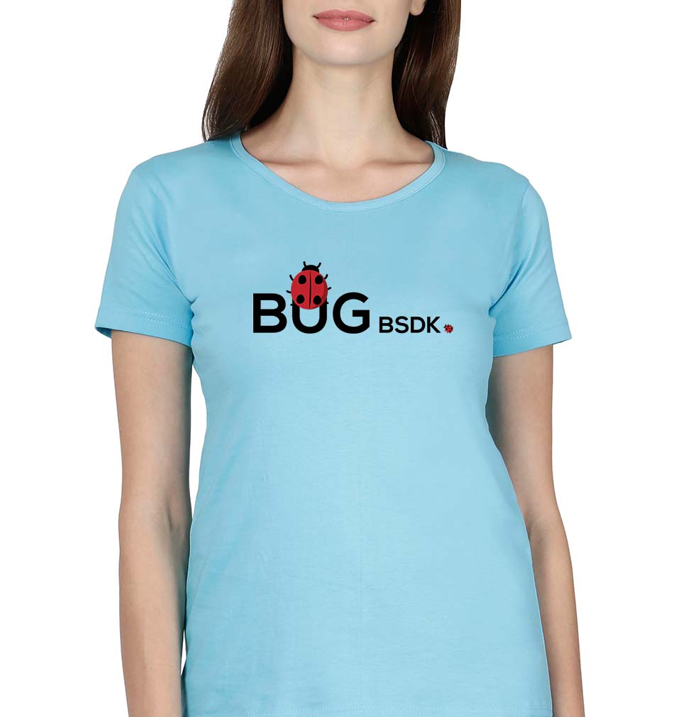 Bug Bsdk T-Shirt for Women-SkyBlue-Ektarfa.online