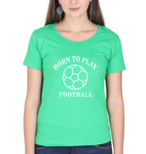Load image into Gallery viewer, Play Football T-Shirt for Women-XS(32 Inches)-flag green-Ektarfa.online
