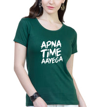 Load image into Gallery viewer, Apna Time Aayega T-Shirt for Women-Dark Green-Ektarfa.online
