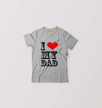Load image into Gallery viewer, I Love My Dad Kids T-Shirt for Boy/Girl-Grey-Ektarfa.online
