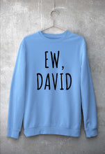 Load image into Gallery viewer, Schitts Creek EW David Unisex Sweatshirt for Men/Women-Baby Blue-Ektarfa.online
